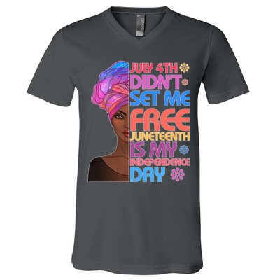 July 4th Didn't Set Me Free Juneteenth V-Neck T-Shirt