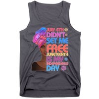 July 4th Didn't Set Me Free Juneteenth Tank Top