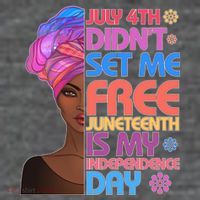 July 4th Didn't Set Me Free Juneteenth Tank Top