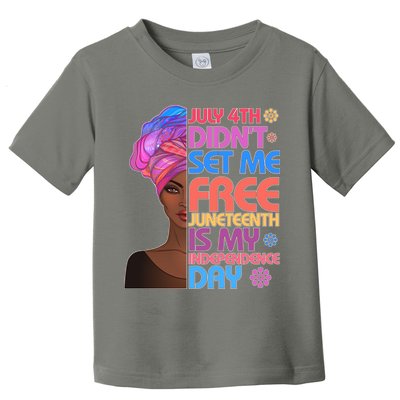 July 4th Didn't Set Me Free Juneteenth Toddler T-Shirt