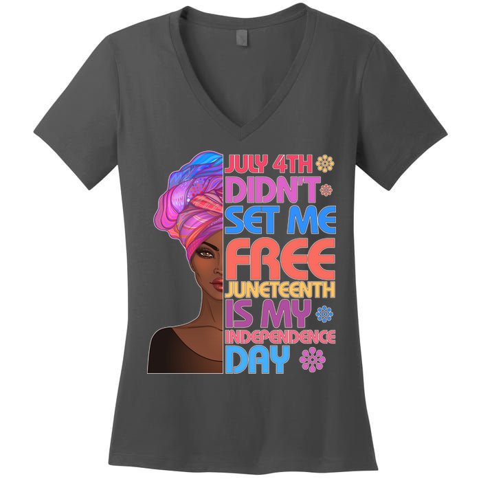 July 4th Didn't Set Me Free Juneteenth Women's V-Neck T-Shirt