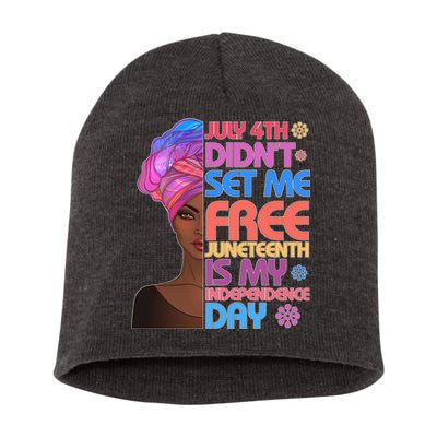 July 4th Didn't Set Me Free Juneteenth Short Acrylic Beanie