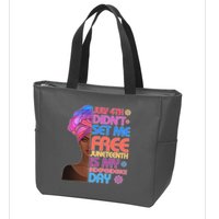 July 4th Didn't Set Me Free Juneteenth Zip Tote Bag