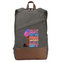 July 4th Didn't Set Me Free Juneteenth Cotton Canvas Backpack