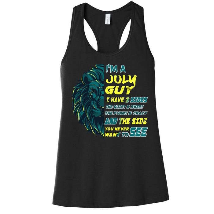 July Birthday Guy Has 3 Sides Sweet Funny Crazy  Women's Racerback Tank