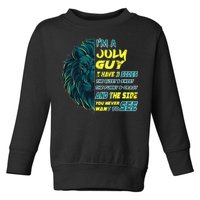 July Birthday Guy Has 3 Sides Sweet Funny Crazy  Toddler Sweatshirt