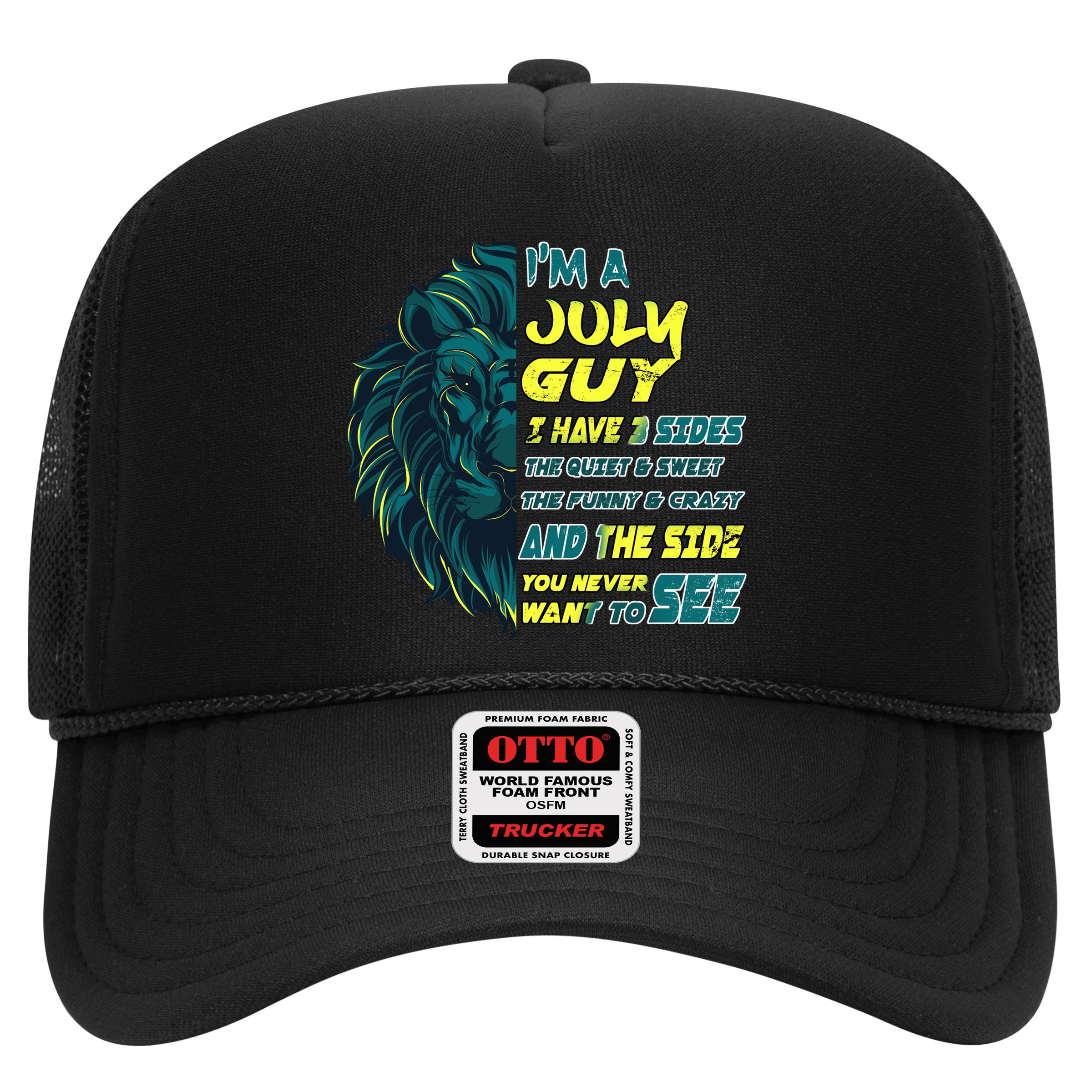 July Birthday Guy Has 3 Sides Sweet Funny Crazy  Hat