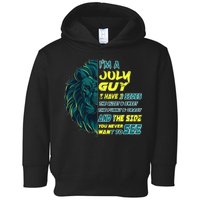 July Birthday Guy Has 3 Sides Sweet Funny Crazy  Toddler Hoodie