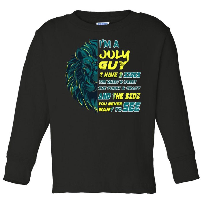 July Birthday Guy Has 3 Sides Sweet Funny Crazy  Toddler Long Sleeve Shirt