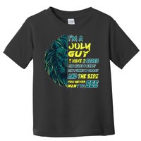 July Birthday Guy Has 3 Sides Sweet Funny Crazy  Toddler T-Shirt