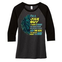 July Birthday Guy Has 3 Sides Sweet Funny Crazy  Women's Tri-Blend 3/4-Sleeve Raglan Shirt