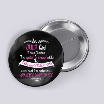 July Girl Sweet But Crazy Funny Birthday Button