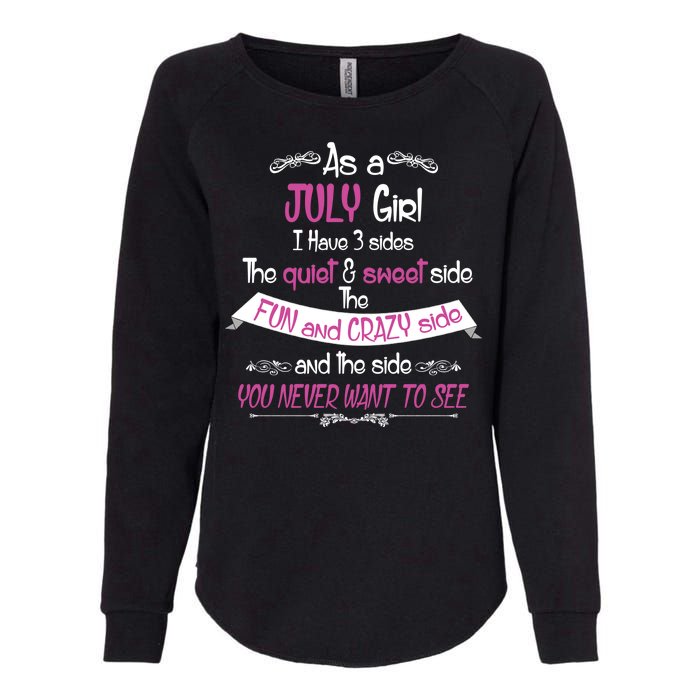 July Girl Sweet But Crazy Funny Birthday Womens California Wash Sweatshirt