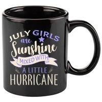 July Girls Are Sunshine Mixed With Hurricane 11oz C Handle Ceramic Mug