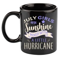 July Girls Are Sunshine Mixed With Hurricane 11oz C Handle Ceramic Mug