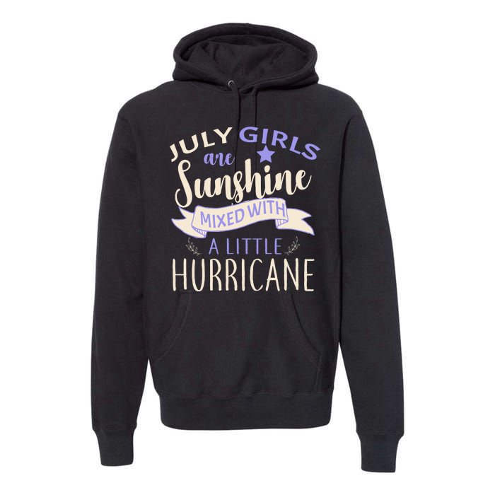 July Girls Are Sunshine Mixed With Hurricane Premium Hoodie