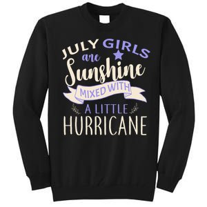 July Girls Are Sunshine Mixed With Hurricane Tall Sweatshirt