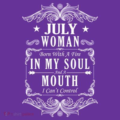 July Woman Funny Birthday T-Shirt