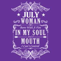 July Woman Funny Birthday Poster