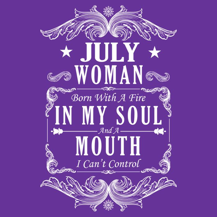 July Woman Funny Birthday Poster