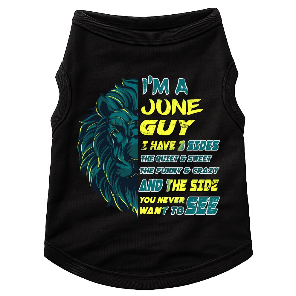 June Birthday Guy Has 3 Sides Sweet Funny Crazy  Doggie Tank
