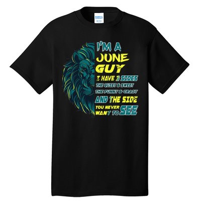 June Birthday Guy Has 3 Sides Sweet Funny Crazy  Tall T-Shirt