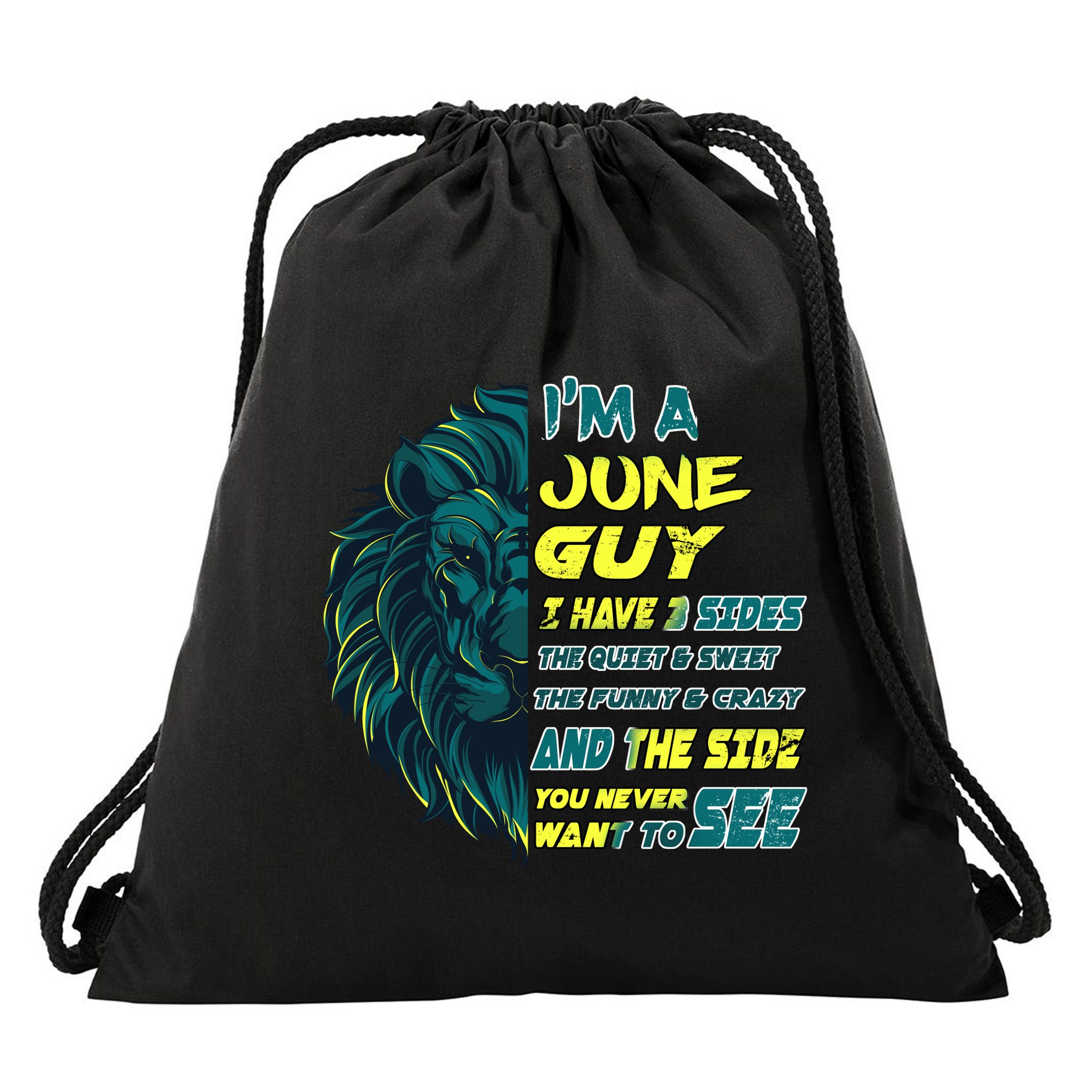 June Birthday Guy Has 3 Sides Sweet Funny Crazy  Drawstring Bag