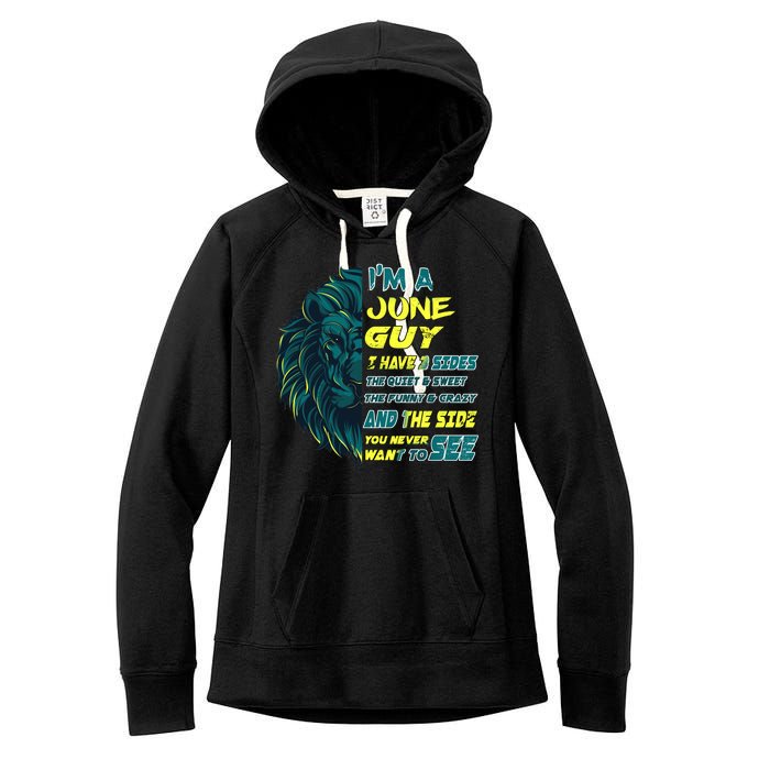 June Birthday Guy Has 3 Sides Sweet Funny Crazy  Women's Fleece Hoodie