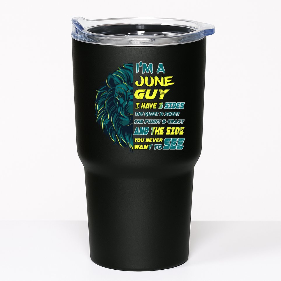 June Birthday Guy Has 3 Sides Sweet Funny Crazy  Tumbler