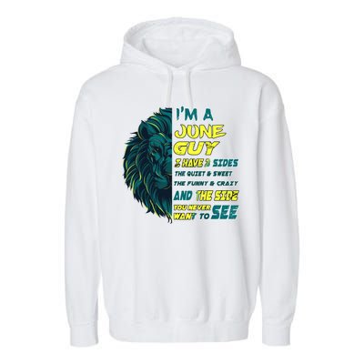 June Birthday Guy Has 3 Sides Sweet Funny Crazy  Garment-Dyed Fleece Hoodie