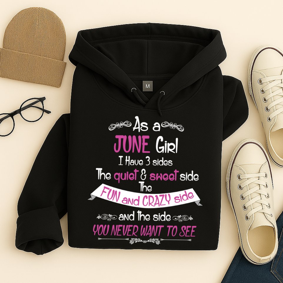 June Girl Sweet But Crazy Funny Birthday Hoodie