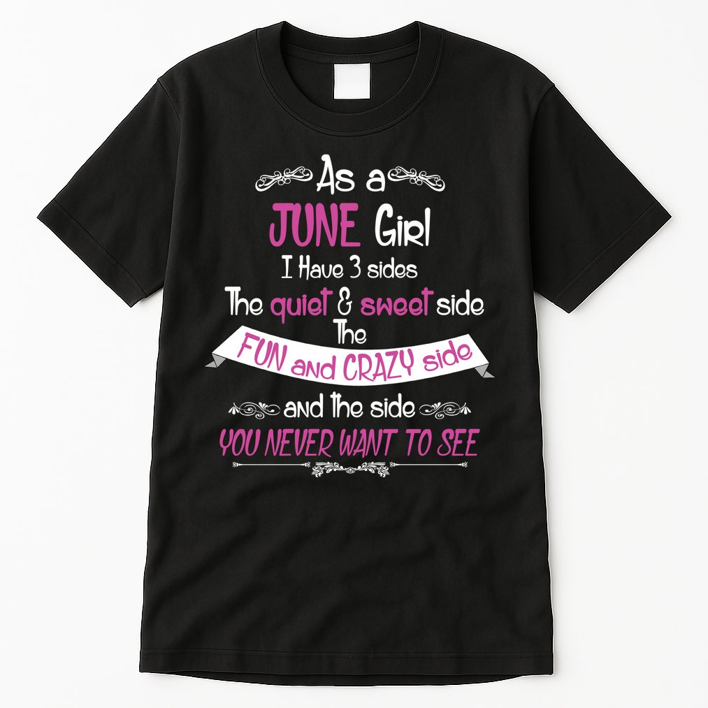 June Girl Sweet But Crazy Funny Birthday Tall T-Shirt