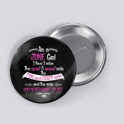 June Girl Sweet But Crazy Funny Birthday Button