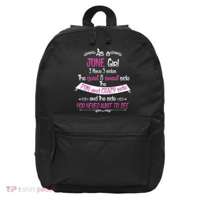 June Girl Sweet But Crazy Funny Birthday 16 in Basic Backpack