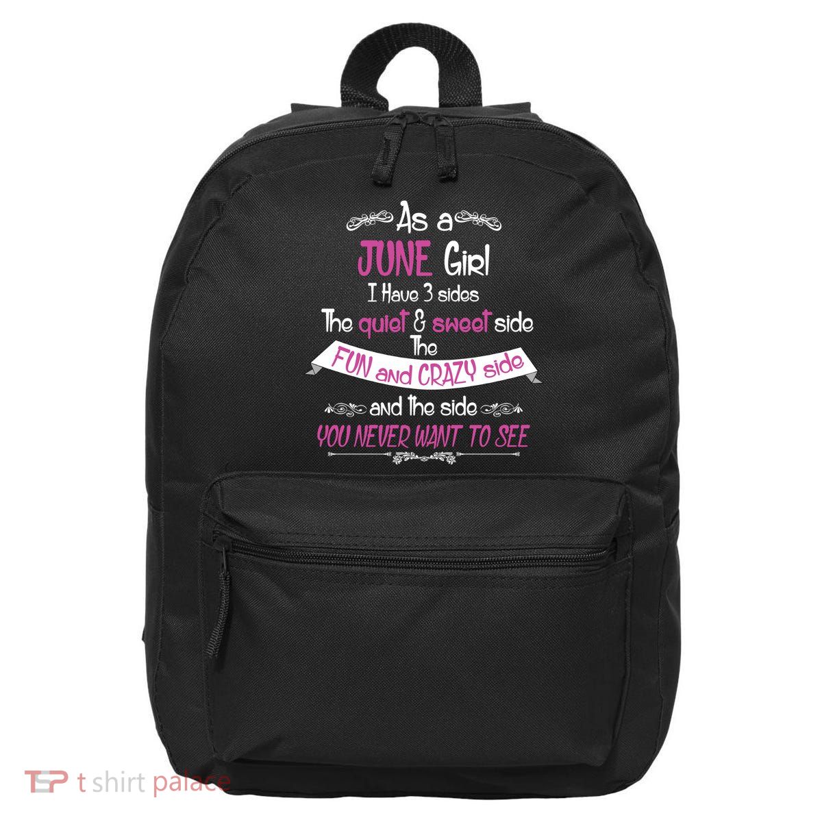 June Girl Sweet But Crazy Funny Birthday 16 in Basic Backpack