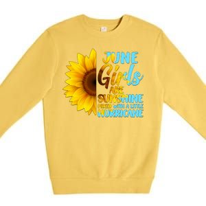 June Girls Are Sunshine Mixed With A Little Hurricane Premium Crewneck Sweatshirt