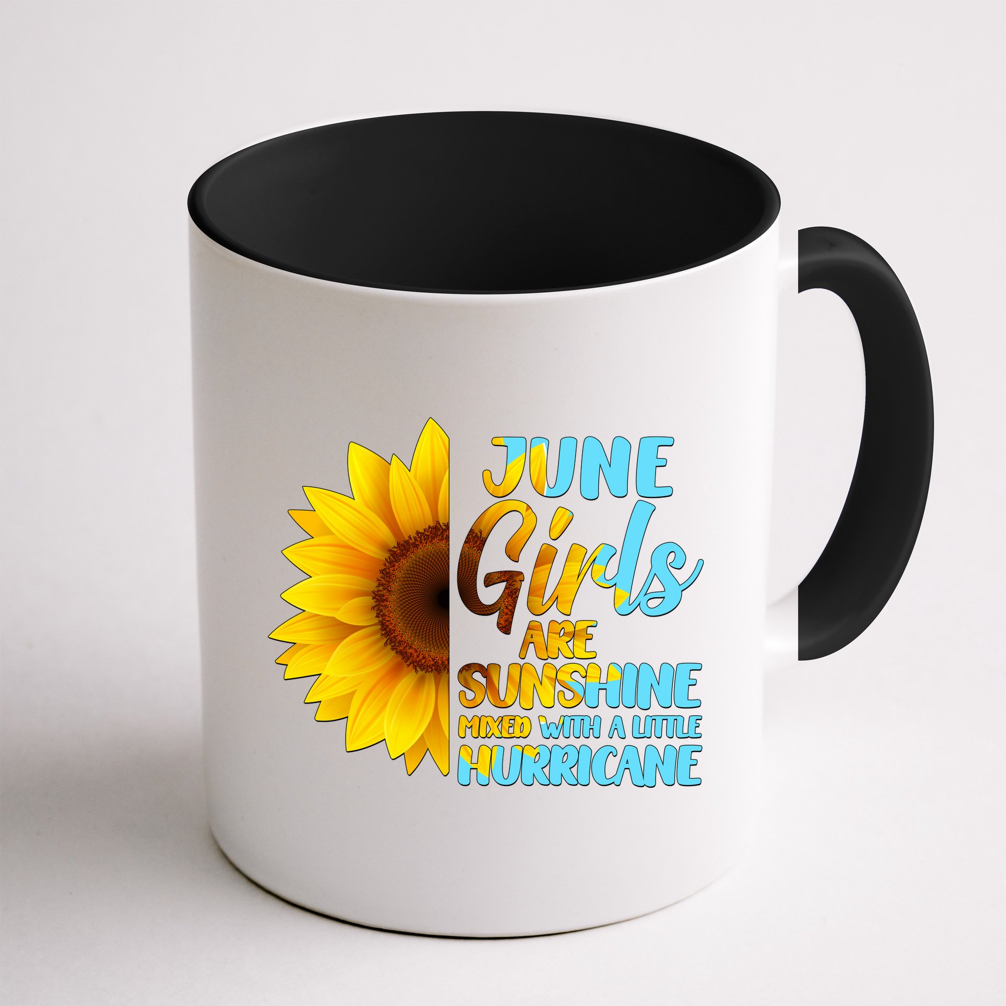 June Girls Are Sunshine Mixed With A Little Hurricane Mug
