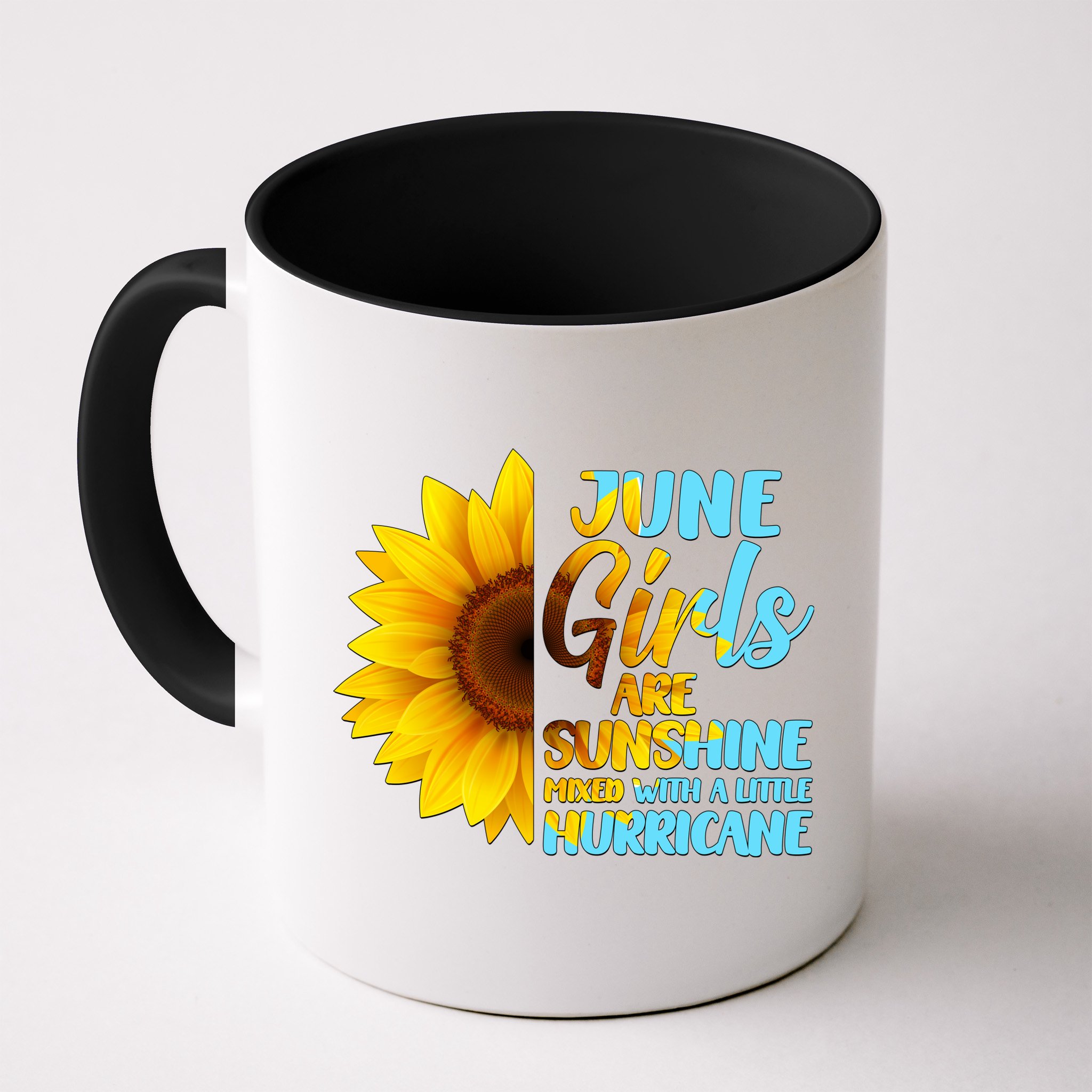June Girls Are Sunshine Mixed With A Little Hurricane Mug