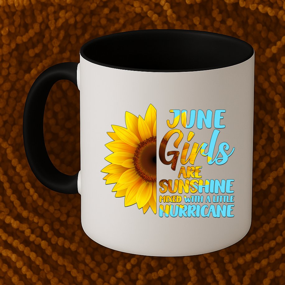 June Girls Are Sunshine Mixed With A Little Hurricane Mug