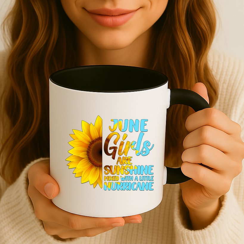 June Girls Are Sunshine Mixed With A Little Hurricane Mug