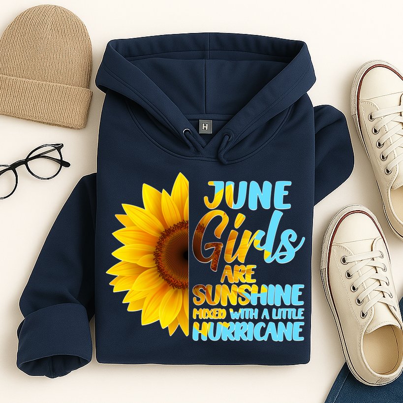 June Girls Are Sunshine Mixed With A Little Hurricane Hoodie