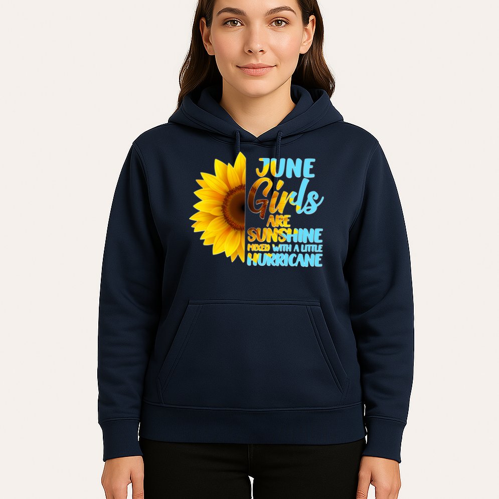 June Girls Are Sunshine Mixed With A Little Hurricane Hoodie