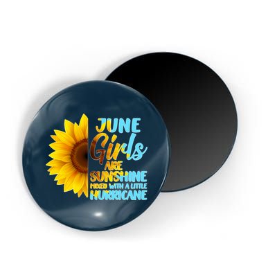 June Girls Are Sunshine Mixed With A Little Hurricane Magnet