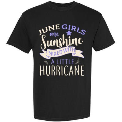 June Girls Are Sunshine Mixed With Hurricane Garment-Dyed Heavyweight T-Shirt