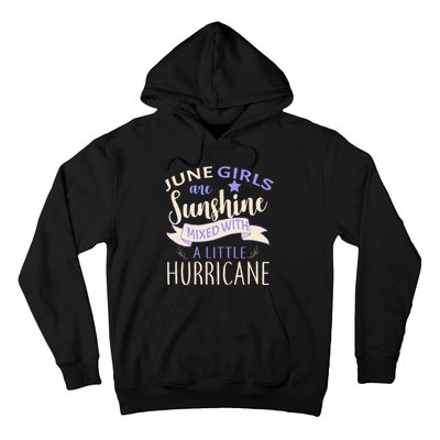 June Girls Are Sunshine Mixed With Hurricane Hoodie