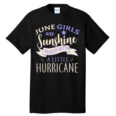 June Girls Are Sunshine Mixed With Hurricane Tall T-Shirt