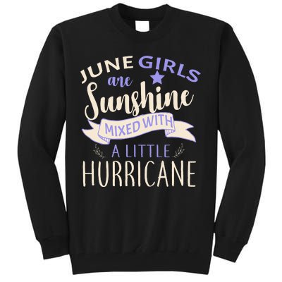 June Girls Are Sunshine Mixed With Hurricane Tall Sweatshirt