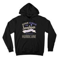 June Girls Are Sunshine Mixed With Hurricane Tall Hoodie