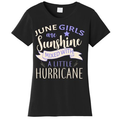 June Girls Are Sunshine Mixed With Hurricane Women's T-Shirt