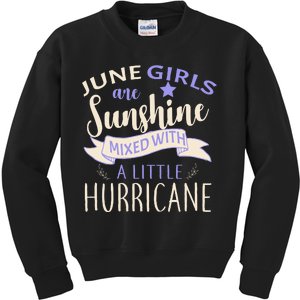 June Girls Are Sunshine Mixed With Hurricane Kids Sweatshirt